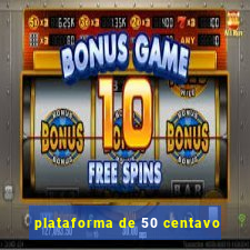 plataforma de 50 centavo